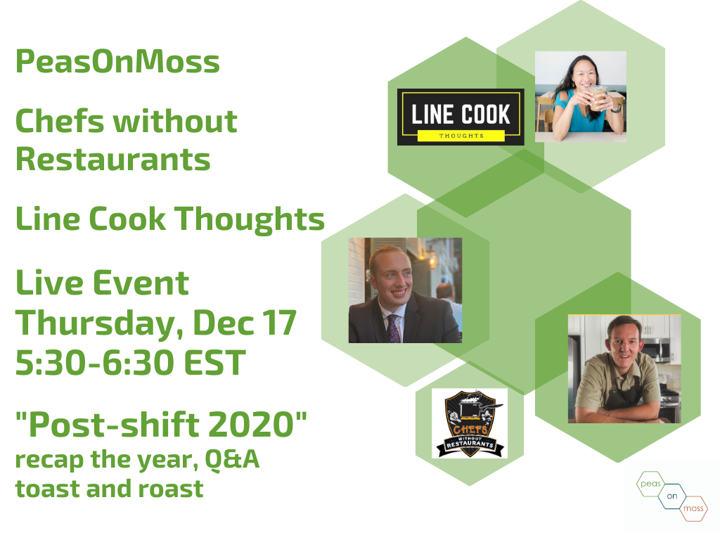 This Thursday - 2020 Wrap-up with culinary podcasters - Chefs without Restaurants, Line Cook Thoughts, PeasOnMoss